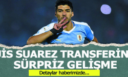 Luis Suarez transferinde sürpriz gelişme!