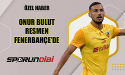 Onur Bulut resmen Fenerbahçe'de!