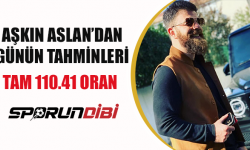 Aşkın Aslan'dan Günün Tahminleri