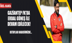 Gaziantep FK'da Erdal Güneş ile devam edilecek!
