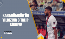 Karagümrük'ün yıldızına 3 talip birden!