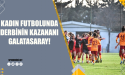 Kadın Futbolunda derbinin kazananı Galatasaray!