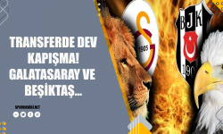 Transferde Dev Kapışma! Galatasaray ve Beşiktaş...