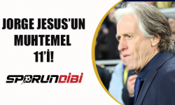 Jorge Jesus'un muhtemel 11'i!