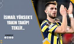 İsmail Yüksek'e yakın takip! Teklif...