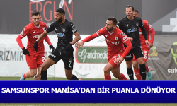 Samsunspor Manisa'dan bir puanla dönüyor!