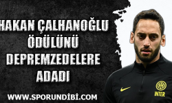 Hakan Çalhanoğlu ödülünü depremzedelere adadı!