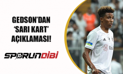 Gedson'dan 'Sarı Kart' Açıklaması