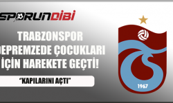 Trabzonspor depremzede çocukları için harekete geçti!
