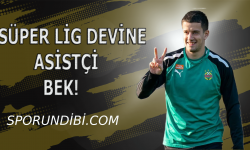 Süper Lig devine asistçi bek!