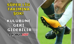 Süper Lig takımına şok! Kulübüne geri gidebilir