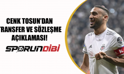 Cenk Tosun'dan transfer ve sözleşme açıklaması!