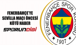 Fenerbahçe'ye Sevilla maçı öncesi kötü haber!