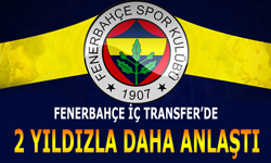 Fenerbahçe’de Transfer Seferberliği: 2 yıldız isimle sözleşme imzalanıyor