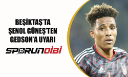Beşiktaş'ta Şenol Güneş'ten Gedson'a uyarı!