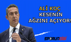 Ali Koç kesenin ağzını açıyor!