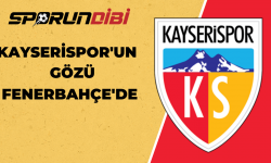 Kayserispor'un gözü Fenerbahçe'de!