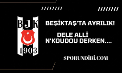Beşiktaş'ta ayrılık! Dele Alli, N'koudou derken...