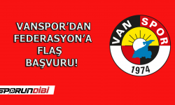 Vanspor'dan Federasyon'a flaş başvuru!
