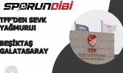 TFF'den sevk yağmuru! Beşiktaş, Galatasaray...