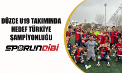 Düzce U19 takımında hedef Türkiye şampiyonluğu