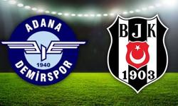 Haftanın Maçı! Adana Demirspor - Beşiktaş! Muhtemel 11'ler
