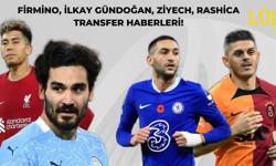 Firmino, İlkay Gündoğan, Ziyech, Rashica | Transfer Haberleri
