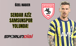 Serdar Aziz Samsunspor Yolunda!