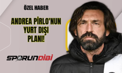 Andrea Pirlo'nun yurt dışı planı!