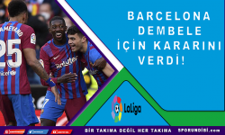 Barcelona, Dembele için kararını verdi!