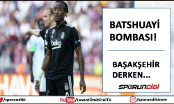 Batshuayi bombası! Başakşehir derken...