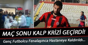 Maçtan Sonra Kalp Krizi Geçirdi!