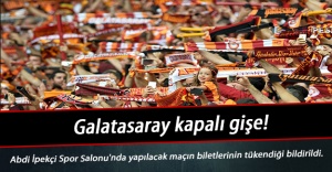 Galatasaray kapalı gişe!