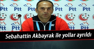 Sebahattin Akbayrak ile yollar ayrıldı