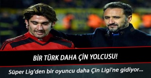 Bir Türk daha Çin yolcusu!