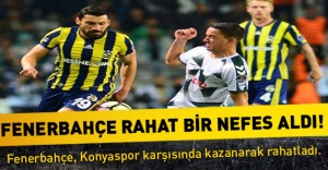 Fenerbahçe, Konya'da rahat bir nefes aldı