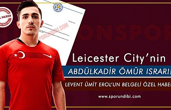 Leicester City'nin Abdulkadir Ömür ısrarı!