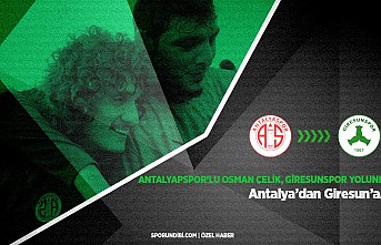 Antalyaspor'lu Osman Çelik Giresunspor yolunda