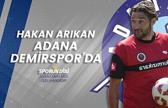 Hakan Arıkan Adana Demirspor yolunda!