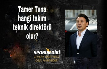 Tamer Tuna hangi takım teknik direktörü olur?