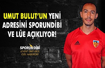 Umut Bulut'un yeni takımını Sporundibi ve...