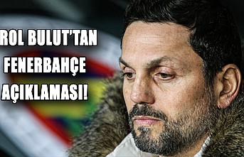 Erol Bulut'tan Fenerbahçe açıklaması!