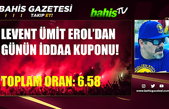 Levent Ümit Erol'dan Günün İddaa Kuponu!