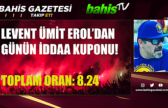 Levent Ümit Erol'dan Günün İddaa Kuponu!
