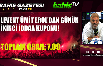 Levent Ümit Erol'dan Günün İkinci İddaa...