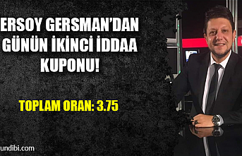 Ersoy Gersman'dan Günün İkinci İddaa Kuponu!