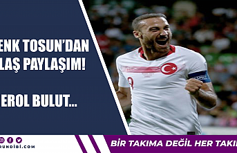 Cenk Tosun'dan flaş paylaşım! Erol Bulut...