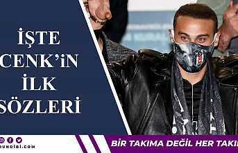 İşte Cenk Tosun'un ilk sözleri