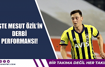 İşte Mesut Özil'in derbi performansı!