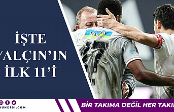 İşte Sergen Yalçın'ın ilk 11'i